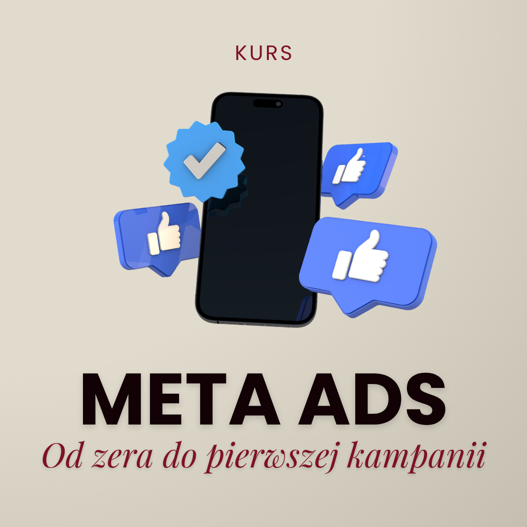 META ADS – Od zera do pierwszej kampanii!
