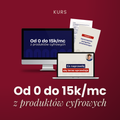 Od 0 do 15k/mc z produktów cyfrowych